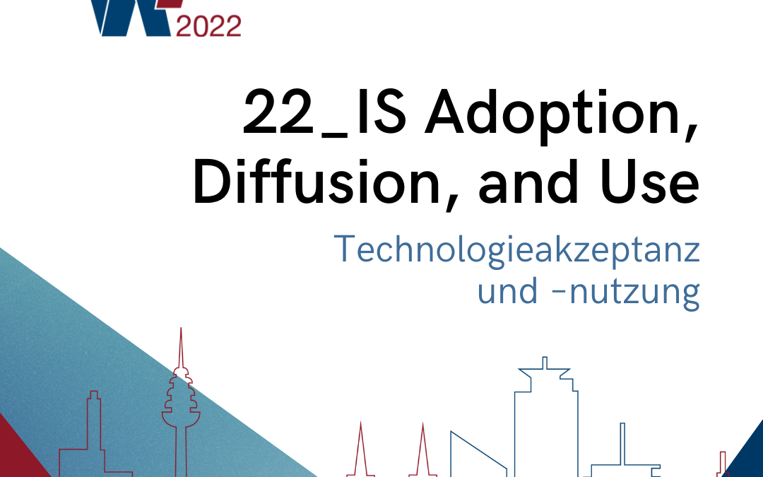 Track 22: IS Adoption, Diffusion, and Use